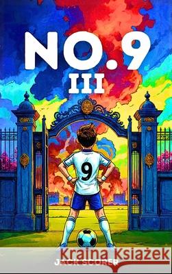 Number 9: The Battle (Book 3) Jack Scorer 9781919504650 Kickbooks Publishing - książka