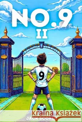 Number 9: The Club (Book 2) Jack Scorer 9781919504629 Kickbooks Publishing - książka