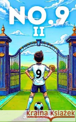 Number 9: The Club (Book 2) Jack Scorer 9781919504636 Kickbooks Publishing - książka