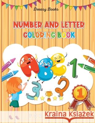 Number and Letter Coloring Book for Kids Deeasy Books 9781716205385 Publisher - książka