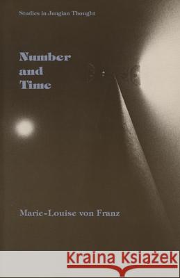 Number and Time Marie-Louise Von Franz Ernst Klett Verlag Andrea Dykes 9780810105324 Northwestern University Press - książka