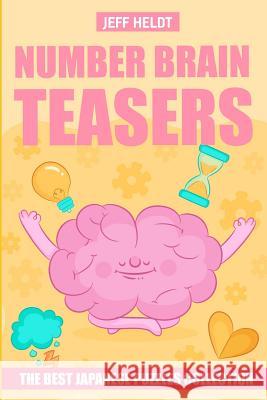 Number Brain Teasers: Trace Numbers Puzzles - The Best Japanese Puzzles Collection Jeff Heldt 9781719911375 Independently Published - książka