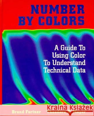 Number by Colors: A Guide to Using Color to Understand Technical Data  9780387946856 Springer-Verlag New York Inc. - książka