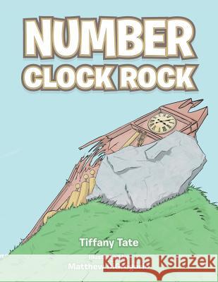 Number Clock Rock Tiffany Tate 9781524623159 Authorhouse - książka