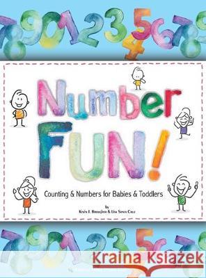 Number Fun!: Counting and Numbers for Babies and Toddlers Kevin Brougher, Lisa M Santa Cruz 9780997795950 Missing Piece Press, LLC - książka
