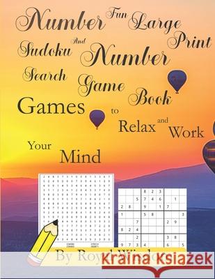 Number Fun Large Print Sudoku and Number Search Game Book: Games to Relax and Work the Mind Royal Wisdom 9781947238220 de Graw Publishing - książka