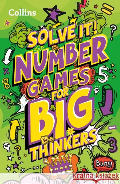Number games for big thinkers: More Than 120 Fun Puzzles for Kids Aged 8 and Above Collins Kids 9780008503390 HarperCollins Publishers - książka