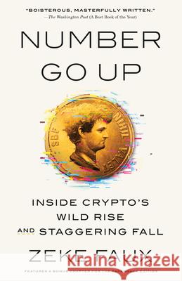 Number Go Up: Inside Crypto's Wild Rise and Staggering Fall Zeke Faux 9780593443835 Crown Currency - książka