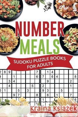 Number Meals Sudoku Puzzle Books for Adults Senor Sudoku 9781645214496 Senor Sudoku - książka