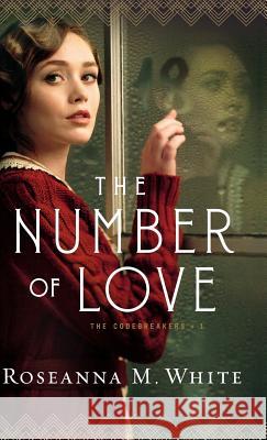 Number of Love Roseanna M. White 9780764234088 Bethany House Publishers - książka