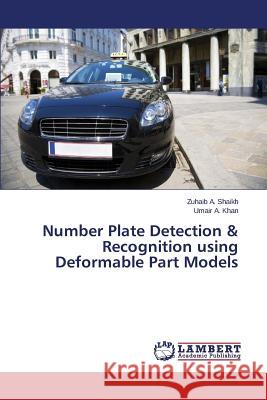 Number Plate Detection & Recognition using Deformable Part Models Shaikh Zuhaib a.                         Khan Umair a. 9783659804885 LAP Lambert Academic Publishing - książka