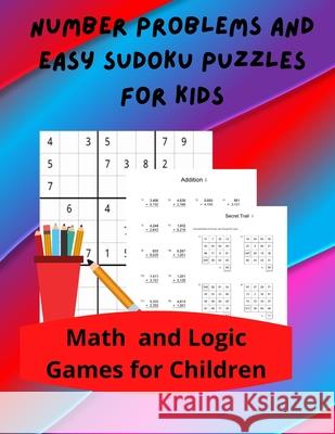 Number Problems and Easy Sudoku Puzzles for Kids: Math and Logic Games for Children Royal Wisdom 9781947238671 de Graw Publishing - książka