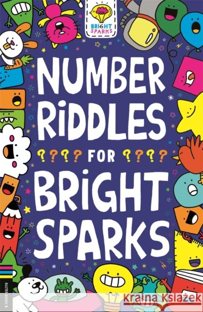 Number Riddles for Bright Sparks Gareth Moore 9781780557830 Michael O'Mara Books Ltd - książka