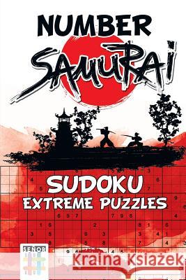 Number Samurai Sudoku Extreme Puzzles Senor Sudoku 9781645214861 Senor Sudoku - książka