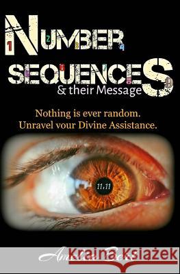 Number Sequences and their Messages: Unravel Divine Assistance Bert, Amelia 9781532861024 Createspace Independent Publishing Platform - książka