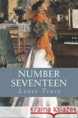 Number Seventeen Louis Tracy 9781535325486 Createspace Independent Publishing Platform - książka