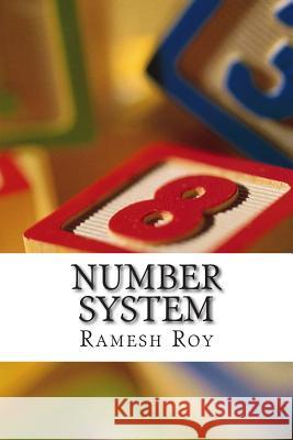 Number System: Number System MR Ramesh Kumar Roy 9781512398151 Createspace - książka