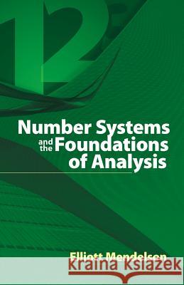 Number Systems and the Foundations of Analysis Elliott Mendelson 9780486457925 Dover Publications Inc. - książka