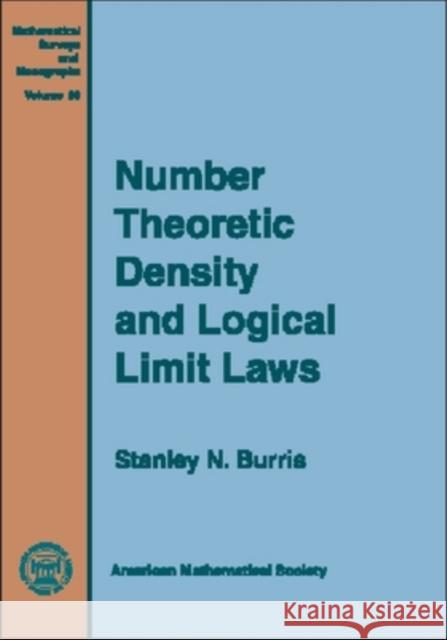 Number Theoretic Density and Logical Limit Laws Stanley N. Burris 9780821826669 AMERICAN MATHEMATICAL SOCIETY - książka