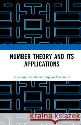 Number Theory and Its Applications Kundu, Satyabrota 9781032231433 Taylor & Francis Ltd - książka