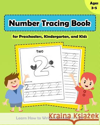 Number Tracing Book for Preschoolers, Kindergarten, and Kids Ages 3-5: Tracing Numbers Workbook, Learn How to Write Numbers 0 - 20 Nina Noosita 9781727425284 Createspace Independent Publishing Platform - książka