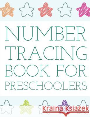 Number Tracing Book for Preschoolers: Number Writing Practice Book Learn Numbers 0 to 20 Handwriting Workbook Nina Noosita 9781796735208 Independently Published - książka