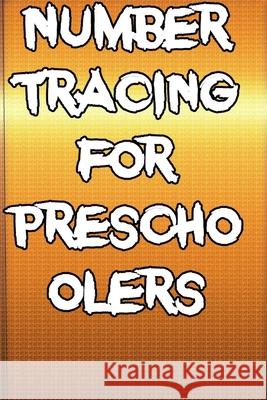 Number Tracing for Preschoolers: Organizer/Log Book/Notebook for Passwords and Shit/Gift for Friends/Coworkers/Seniors/Mom/Dad/alphabetical/ Logbook T Woopsnotes Publishing 9781676031062 Independently Published - książka