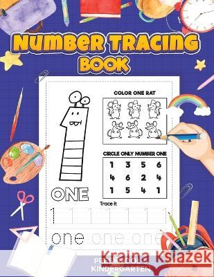 Number Tracing: Preschool Numbers Tracing Math Practice Workbook: Math Activity Book for Kindergarten, Pre K and Kids Ages 3-7 Tracking numbers from 1 to 20 Bucur House   9781088209097 IngramSpark - książka