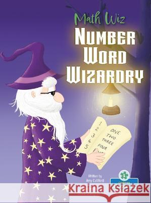 Number Word Wizardry Amy Culliford Shane Crampton 9781039662704 Crabtree Blossoms - książka