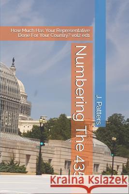 Numbering the 435: How Much Has Your Representative Done for Your Country? Vol2 Ed1 J. Patters 9781719848381 Independently Published - książka