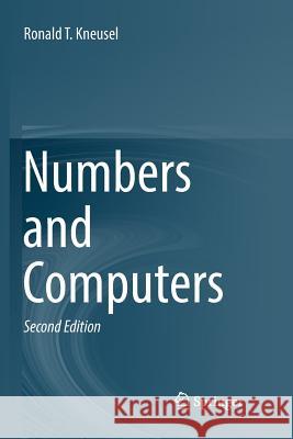 Numbers and Computers Ronald T. Kneusel 9783319844152 Springer - książka