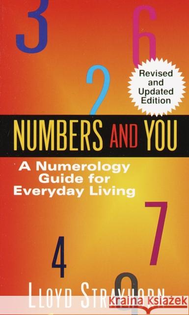 Numbers and You: A Numerology Guide for Everyday Living Lloyd Strayhorn 9780345345936 Ballantine Books - książka