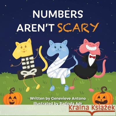Numbers Aren't Scary Genevieve Antono 9789819447442 Lia and Jay - książka