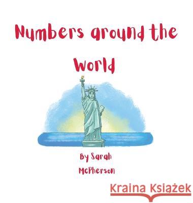 Numbers around the World Sarah McPherson 9780645615845 Tarva Publishing - książka