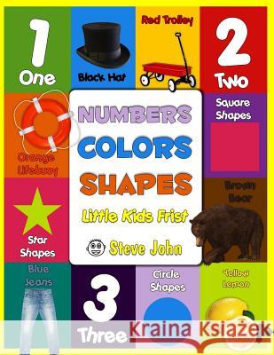 Numbers Colors Shapes: Little Kids First Steve John 9781539093497 Createspace Independent Publishing Platform - książka