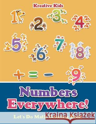 Numbers Everywhere! Let's Do Math Coloring Book Kreative Kids   9781683773443 Traudl Whlke - książka
