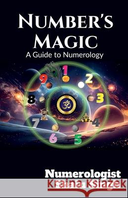 Number's Magic: A Guide to Numerology Shalu Singh 9798893636734 Notion Press - książka