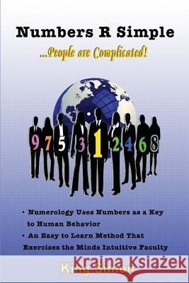 Numbers R Simple: People are Complicated Simon, King 9781517061630 Createspace - książka