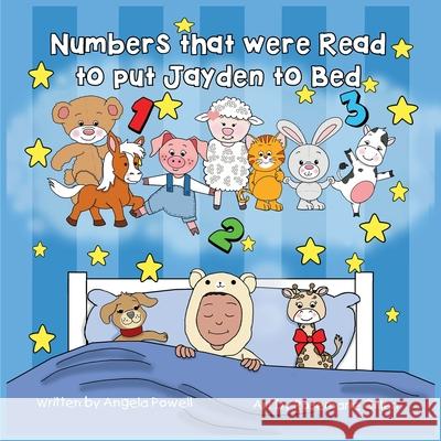 Numbers that were Read to put Jayden to Bed Angela Powell Rosemarie Gillen 9780578834696 Sweetpea Learning - książka