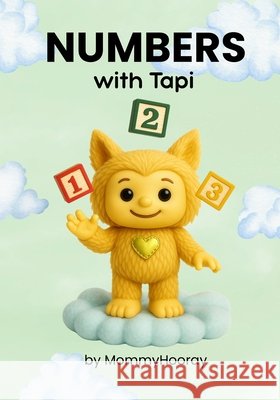 Numbers With Tapi: Learn the Numbers - Tapi's Way! Mommyhooray 9781972071014 Mommyhooray - książka