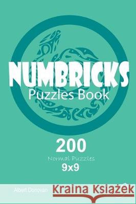 Numbricks - 200 Normal Puzzles 9x9 (Volume 9) Albert Donovan 9781670053831 Independently Published - książka