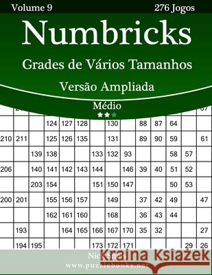 Numbricks Grades de Vários Tamanhos Versão Ampliada - Médio - Volume 9 - 276 Jogos Snels, Nick 9781514251737 Createspace - książka