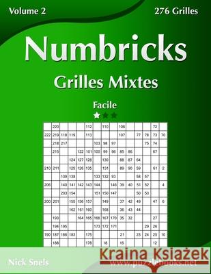 Numbricks Grilles Mixtes - Facile - Volume 2 - 276 Grilles Nick Snels 9781511453905 Createspace - książka