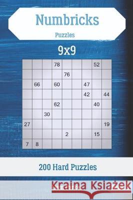 Numbricks Puzzles - 200 Hard Puzzles 9x9 Book 3 Liam Parker 9781708005443 Independently Published - książka