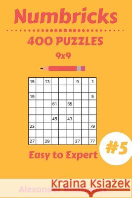 Numbricks Puzzles - Easy to Expert 400 vol. 5 Rodriguez, Alexander 9781986701235 Createspace Independent Publishing Platform - książka