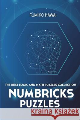 Numbricks Puzzles: The Best Logic and Math Puzzles Collection Fumiko Kawai 9781983080111 Independently Published - książka