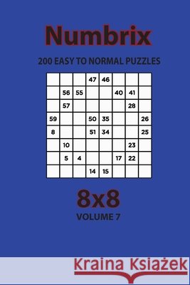Numbrix - 200 Easy to Normal Puzzles 8x8 (Volume 7) Opaternyi, Artem 9798572929140 Independently Published - książka