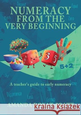 Numeracy from the Very Beginning: A teacher's guide to early numeracy Amanda Doxat-Pratt 9781805418092 Amanda Doxat-Pratt - książka