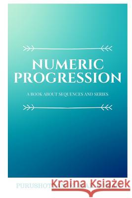 Numeric Progression Purushottam Kumar Suman 9781790846603 Independently Published - książka