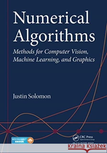 Numerical Algorithms: Methods for Computer Vision, Machine Learning, and Graphics Justin Solomon 9780367575632 A K PETERS - książka